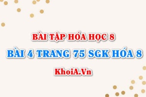 Bài 4 trang 75 SGK Hóa 8: Cách tính khối lượng và thể tích theo phương trình hóa học